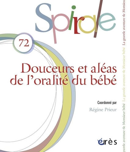 SPIRALE 72 DOUCEURS ET ALEAS DE L'ORALITE DU BEBE, de PRIEUR REGINE | portada del libro