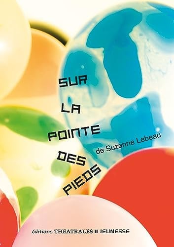 SUR LA POINTE DES PIEDS, de LEBEAU SUZANNE | portada del libro