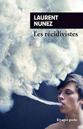 LES RECIDIVISTES, de Laurent Nunez | portada del libro