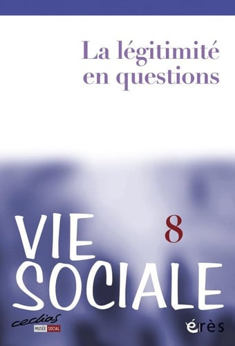 VIE SOCIALE 08 LA LEGITIMITE EN QUESTIONS, de COLLECTIF | portada del libro