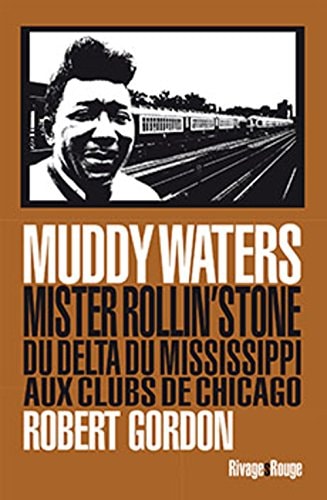 MUDDY WATERS, de Robert Gordon | portada del libro