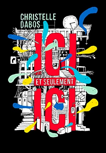ICI ET SEULEMENT ICI, de Christelle Dabos | portada del libro