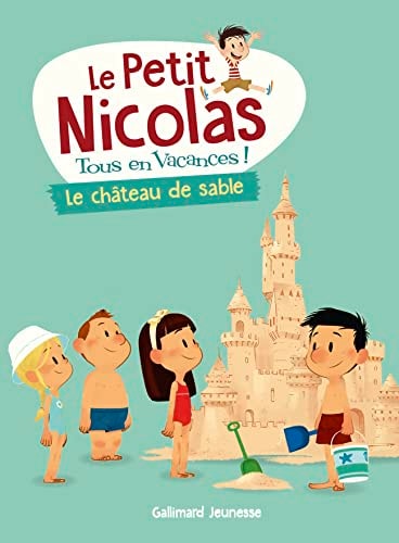 LE PETIT NICOLAS TOUS EN VACANCES LE CHATEAU DE SABLE, de Delphine Bourgoin | portada del libro