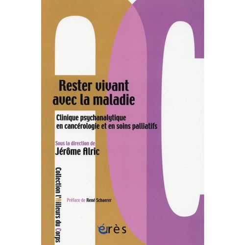 RESTER VIVANT AVEC LA MALADIE CLINIQUE PSYCHANALYTIQUE CANCE, de ALRIC JERÔME | portada del libro