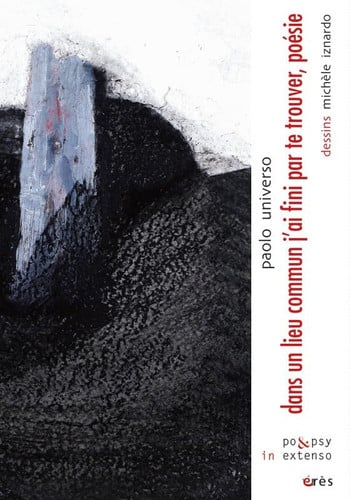 DANS UN LIEU COMMUN J'AI FINI PAR TE TROUVER, de UNIVERSO PAOLO | portada del libro