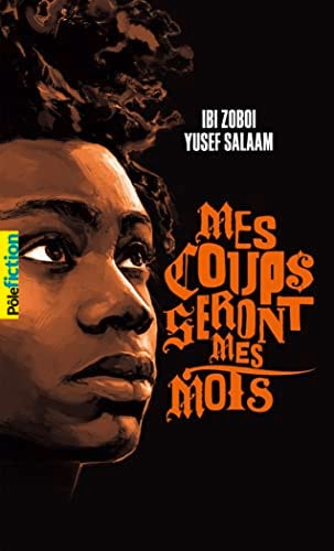 MES COUPS SERONT MES MOTS, de Ibi Zoboi | portada del libro