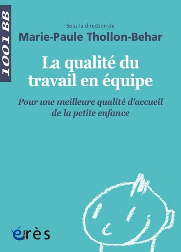 1001 BB 145 LA QUALITE DU TRAVAIL EN EQUIPE, de THOLLON-BEHAR M | portada del libro