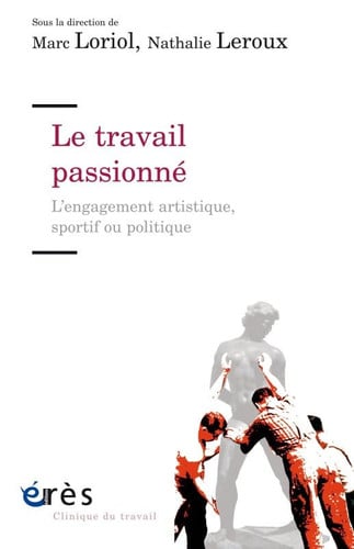 LE TRAVAIL PASSIONNE, de LORIOL MARC#LE | portada del libro