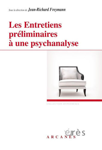 LES ENTRETIENS PRELIMINAIRES A UNE PSYCHANALYSE, de FREYMANN JEAN-R | portada del libro