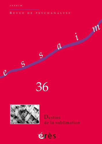 ESSAIM 36 DESTINS DE LA SUBLIMATION, de COLLECTIF | portada del libro