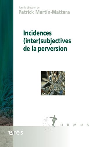 INCIDENCES INTERSUBJECTIVES DE LA PERVERSION, de MARTIN-MATTERA | portada del libro