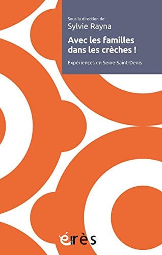 AVEC LES FAMILLES DANS LES CRECHES, de RAYNA SYLVIE | portada del libro