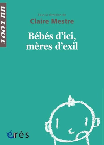 1001 BB 149 BEBES D'ICI MERES D'EXIL, de COLLECTIF | portada del libro