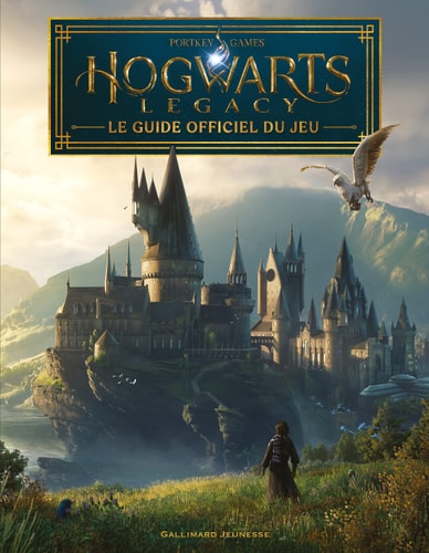 HARRY POTTER HOGWARTS LEGACY LE GUIDE OFFICIEL DU JEU, de Kate Lewis (éditrice) | portada del libro