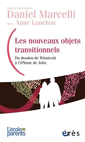 LES NOUVEAUX OBJETS TRANSITIONNELS, de MARCELLI DANIEL | portada del libro