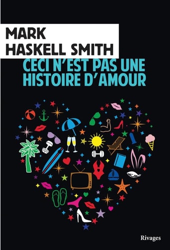 CECI N'EST PAS UNE HISTOIRE D'AMOUR, de Mark Haskell Smith | portada del libro