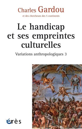 LE HANDICAP ET SES EMPREINTES CULTURELLES, de GARDOU CHARLES | portada del libro