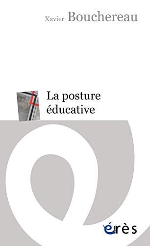 LA POSTURE EDUCATIVE, de BOUCHEREAU XAVI | portada del libro