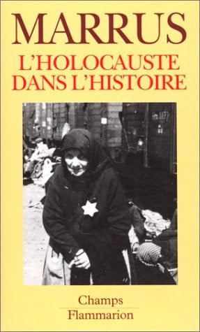 'HOLOCAUSTE DANS L'HISTOIRE, de MARRUS MICHAELR. | portada del libro