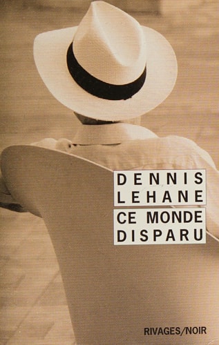 CE MONDE DISPARU, de Dennis Lehane | portada del libro