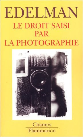 E DROIT SAISI PAR LA PHOTOGRAPHIE, de EDELMAN BERNARD | portada del libro