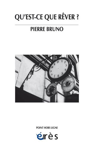 QU'EST-CE QUE REVER ?, de BRUNO PIERRE | portada del libro