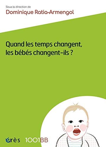 1001 BB 156 QUAND LES TEMPS CHANGENT LES BEBES CHANGENT-ILS, de RATIA-ARMENGOL | portada del libro