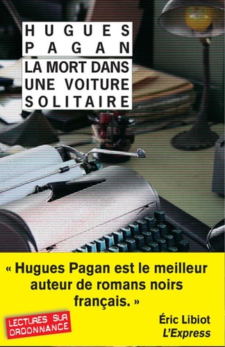 LA MORT DANS UNE VOITURE SOLITAIRE NE, de Hugues Pagan | portada del libro