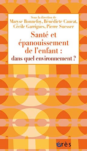 SANTE ET EPANOUISSEMENT DE L'ENFANT DANS QUEL ENVIRONNEMENT, de COLLECTIF | portada del libro