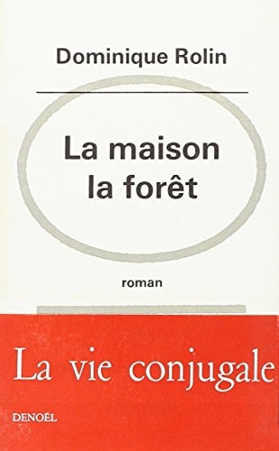 LA MAISON, LA FORET, de Rolin | portada del libro