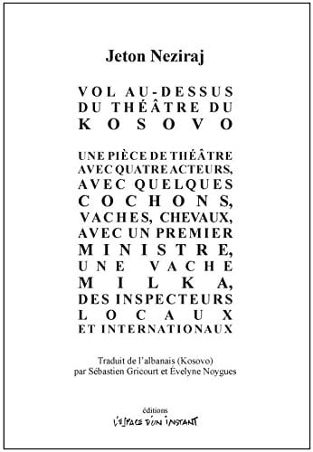 VOL AU-DESSUS DU THEÂTRE DU KOSOVO / UNE PIECE DE THEÂTRE AV, de NEZIRAJ JETON | portada del libro