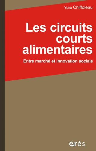 LES CIRCUITS COURTS ALIMENTAIRES, de CHIFFOLEAU YUNA | portada del libro