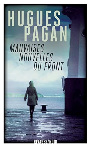 MAUVAISES NOUVELLES DU FRONT, de Hugues Pagan | portada del libro