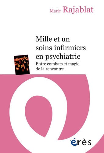 MILLE ET UN SOINS INFIRMIERS EN PSYCHIATRIE, de RAJABLAT MARIE | portada del libro