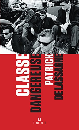CLASSE DANGEREUSE, de Patrick de Lassagne | portada del libro