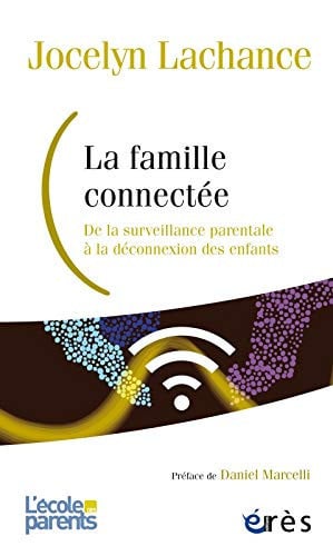 LA FAMILLE CONNECTEE, de LACHANCE JOCELY | portada del libro