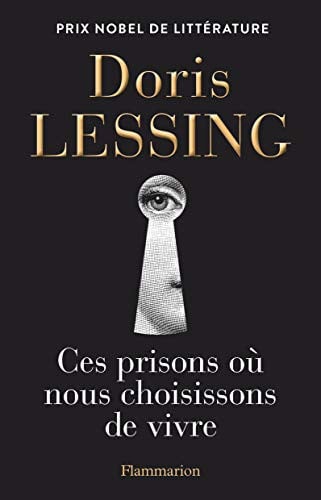 ES PRISONS OU NOUS CHOISISSONS DE VIVRE, de LESSING DORIS | portada del libro