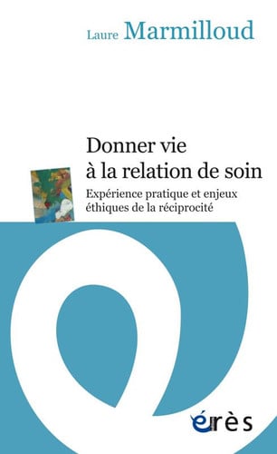 DONNER VIE A LA RELATION DE SOIN, de MARMILLOUD LAUR | portada del libro