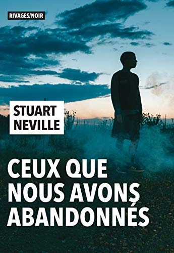 CEUX QUE NOUS AVONS ABANDONNES, de Stuart Neville | portada del libro