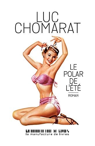 LE POLAR DE L'ETE, de Luc Chomarat | portada del libro
