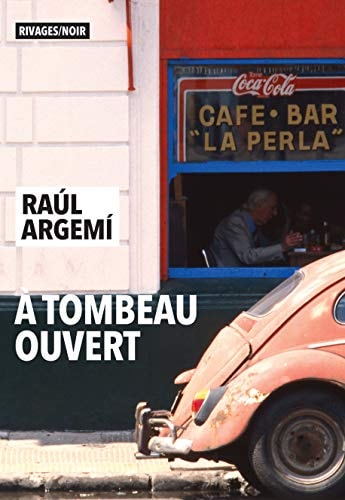 A TOMBEAU OUVERT, de Raúl Argemí | portada del libro