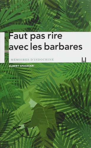 FAUT PAS RIRE AVEC LES BARBARES, de Albert Spaggiari | portada del libro