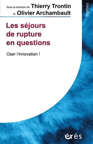 LES SEJOURS DE RUPTURE EN QUESTIONS, de TRONTIN THIERRY | portada del libro