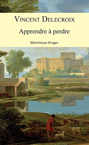 APPRENDRE A PERDRE, de Vincent Delecroix | portada del libro