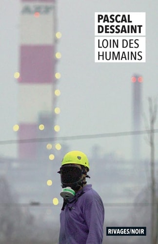 LOIN DES HUMAINS, de Pascal Dessaint | portada del libro