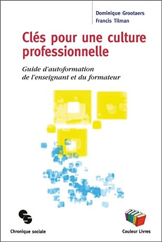 CLES POUR UNE CULTURE PROFESSIONNELLE, de TILMAN FRANCIS | portada del libro