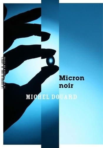 MICRON NOIR, de MICHEL DOUARD | portada del libro