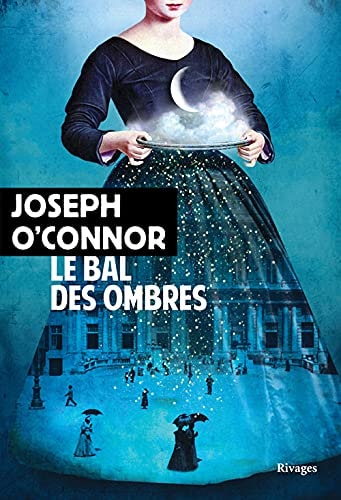 LE BAL DES OMBRES, de Joseph O'Connor | portada del libro