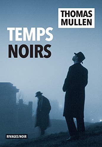 TEMPS NOIRS, de Thomas Mullen | portada del libro