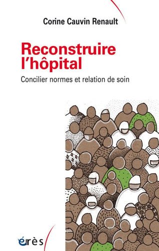 RECONSTRUIRE L'HÔPITAL, de CAUVIN RENAULT | portada del libro